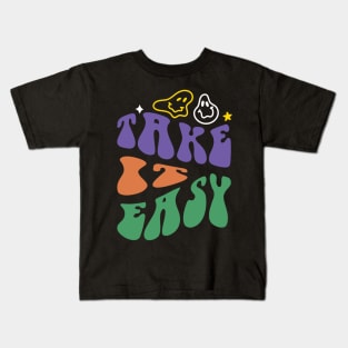 Take it easy Kids T-Shirt